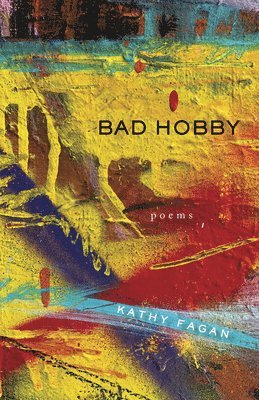 Kathy Fagan, Fagan Kathy - Bad Hobby, Häftad