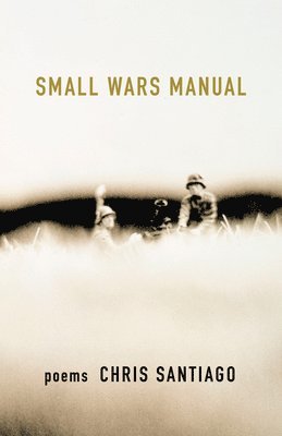 Chris Santiago - Small Wars Manual, Häftad