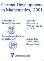 Barry Mazur, Wilfried Schmid, S.T. Yau, A.J. de Jong, David Jerison - Current Developments In Mathematics, 2001, Häftad