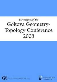 bokomslag Proceedings of the Gokova Geometry-topology Conference 2008