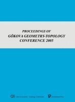 Proceedings of Gokova Geometry-topology Conference 2005 1