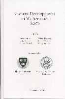 David Jerison, Barry Mazur, Tomasz Mrowka, Wilfried Schmid, Richard P. Stanley, Shing-Tung Yau - Current Developments in Mathematics 2005, Inbunden