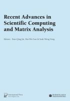 Xiao-Qing Jin - Recent Advances in Scientific Computing and Matrix Analysis, Häftad