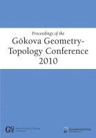 Proceedings of the Gokova Geometry-Topology Conference 2010 1