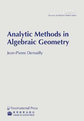 Analytic Methods in Algebraic Geometry 1