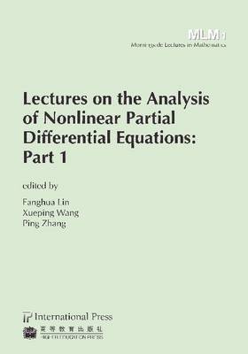Lectures on the Analysis of Nonlinear Partial Differential Equations 1