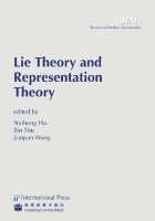 Naihong Hu, Bin Shu, Jianpan Wang - Lie Theory and Representation Theory, Häftad
