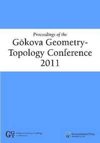 bokomslag Proceedings of the Gokova Geometry-Topology Conference 2011