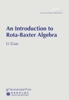 Li Guo - Introduction to Rota-Baxter Algebra, Häftad