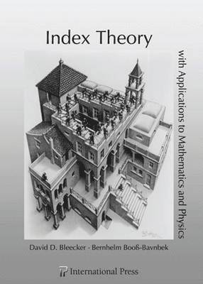 Index Theory with Applications to Mathematics and Physics 1