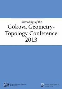 bokomslag Proceedings of the G?kova Geometry-Topology Conference 2013