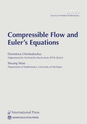 Demetrios Christodoulou, Shuang Miao - Compressible Flow and Euler’s Equations, Häftad
