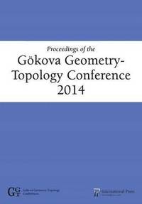 bokomslag Proceedings of the Gkova Geometry- Topology Conference 2014