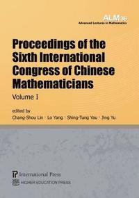 bokomslag Proceedings of the Sixth International Congress of Chinese Mathematicians, Volume 1