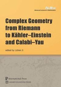 bokomslag Complex Geometry from Riemann to KhlerEinstein and CalabiYau