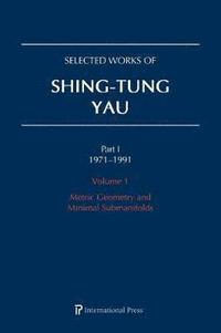 bokomslag Selected Works of Shing-Tung Yau 19711991: 5-Volume Set