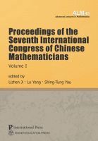 Lizhen Ji, Lo Yang, Shing-Tung Yau - Proceedings of the Seventh International Congress of Chinese Mathematicians (2-volume set), Häftad