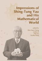 Shiu-Yuen Cheng, Lizhen Ji, Hao Xu, Xiaokui Yang - Impressions of Shing-Tung Yau and His Mathematical World, Inbunden