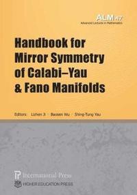 bokomslag Handbook for Mirror Symmetry of CalabiYau and Fano Manifolds
