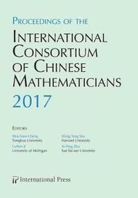 bokomslag Proceedings of the International Consortium of Chinese Mathematicians, 2017