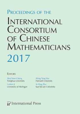bokomslag Proceedings of the International Consortium of Chinese Mathematicians, 2017