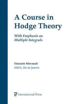 Hossein Movasati - Course in Hodge Theory, Häftad