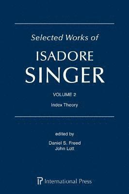 Selected Works of Isadore Singer: Volume 2 1