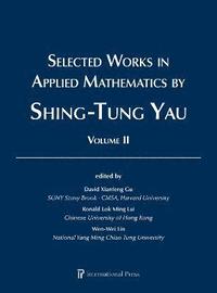 bokomslag Selected Works in Applied Mathematics by Shing-Tung Yau
