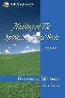 bokomslag Healing of the Spirit, Soul and Body