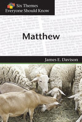 Six Themes in Matthew Everyone Should Know 1