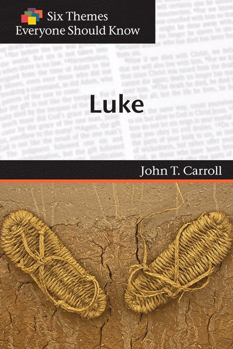 John T. Carroll, Eva Stimson, John Carroll - Six Themes in Luke Everyone Should Know, Häftad