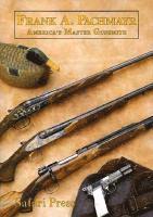 bokomslag Frank Pachmayr, Second Edition: The Story of America's Master Gunsmith and His Guns