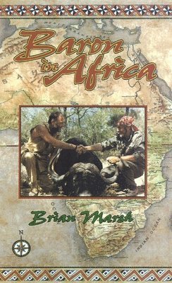 Brian Marsh - Baron in Africa, Inbunden