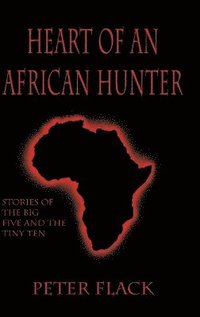 bokomslag Heart of an African Hunter