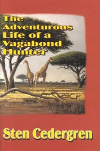 bokomslag Adventurous Life Of A Vagabond Hunter