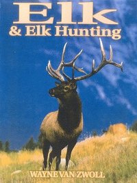 bokomslag Elk & Elk Hunting