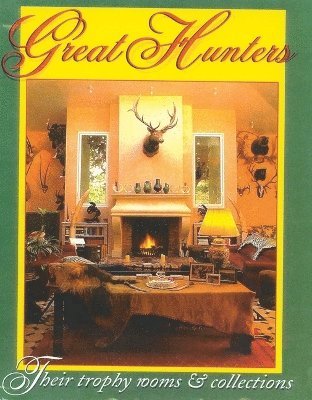 Safari Press - Great Hunters, Inbunden