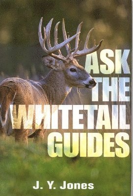Ask the Whitetail Guides 1