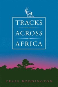 bokomslag Tracks Across Africa