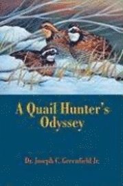 A Quail Hunter's Odyssey 1