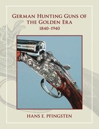 bokomslag German Hunting Guns of the Golden Era