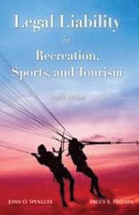 bokomslag Legal Liability in Recreation, Sports, & Tourism
