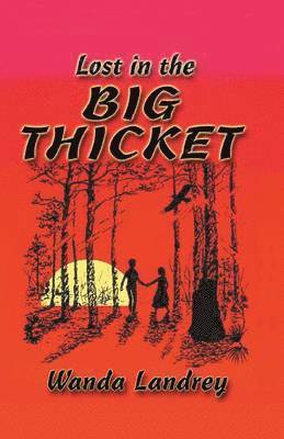 Lost in the Big Thicket 1