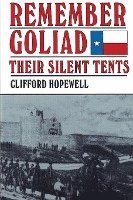 bokomslag Remember Goliad: Their Silent Tents