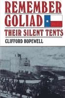 bokomslag Remember Goliad: Their Silent Tents