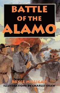 bokomslag Battle of the Alamo: You Are There