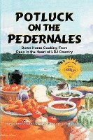 bokomslag Potluck on the Pedernales: Down Home Cooking from Deep in the Heart of LBJ Country