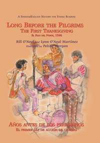 bokomslag Long Before the Pilgrims/Anos Antes de Los Peregrinos