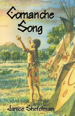 Janice J Shefelman Shefelman - Comanche Song, Häftad