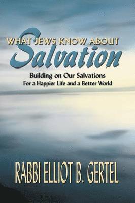 What Jews Know about Salvation 1